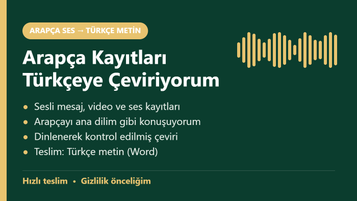 Arapça ses ve video kayıtlarınızı Türkçeye çeviririm