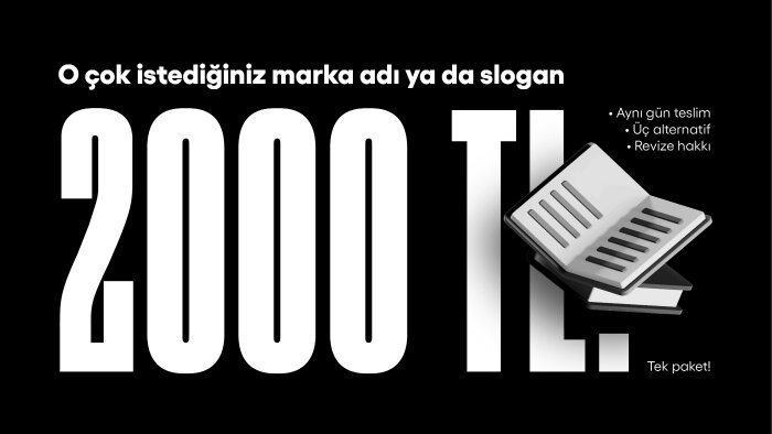 o çok istediğiniz marka adı ya da sloganı yaratırım
