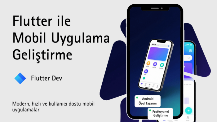 sizin için Flutter ile Android uygulaması geliştiririm