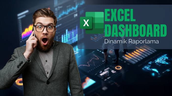 excell'de raporlarınıza dinamik dashbordlar hazırlayabilirim