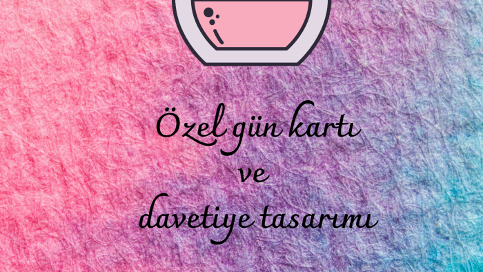 davetiyelerinizi isteğiniz doğrultusunda tasarlayabilirim