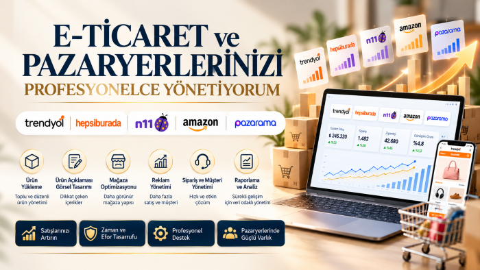 e-ticaret ve pazaryerlerinizi profesyonelce yönetiyorum