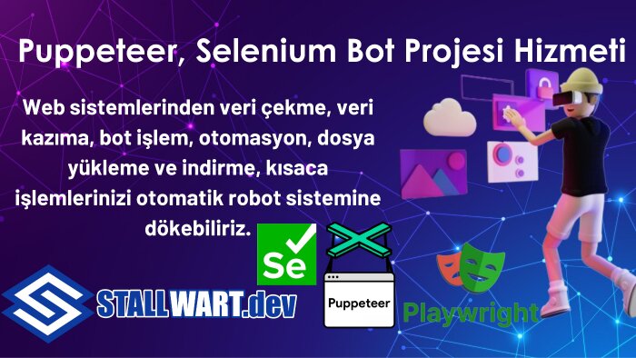 puppeteer & playwright & selenium bot projenizi yapabilirim