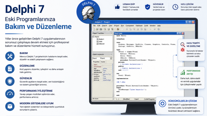 Delphi 7 deki programlarınıza bakım ve düzenleme yaparım
