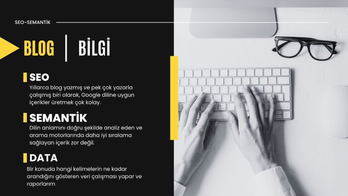 SEO uyumlu, SEMANTİK blog yazılarıyla kitlenize hitap ederim