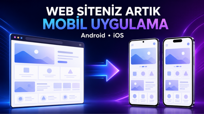 web sitenizi android ve ios uygulamasına dönüştürürüm