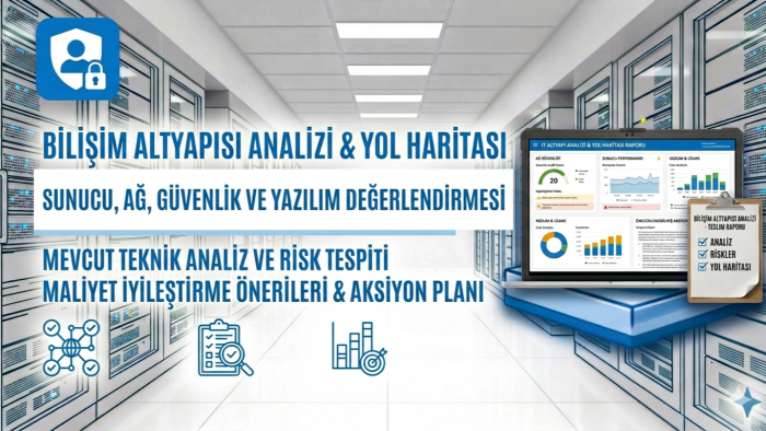 bilişim altyapınızı analiz ederim