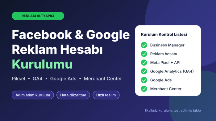 Facebook ve Google reklam hesabı kurulumunu yaparım