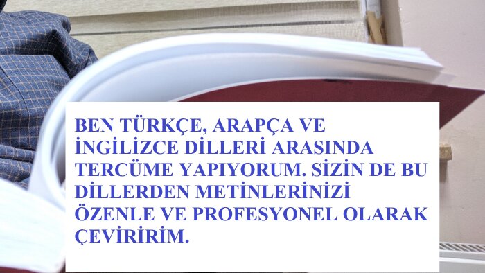 Arapça - İngilizce - Türkçe metinlerinizi çevirebilirim
