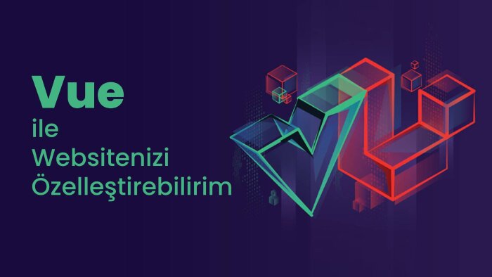 vue.js ile web sitenize yeni alanlar ekleyebilirim