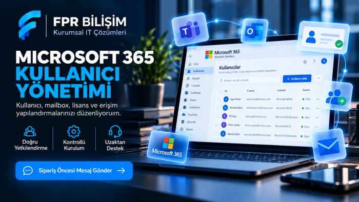 Microsoft 365 kullanıcı ve lisans yönetimi yaparım