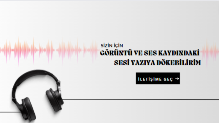 ses ve video kayıtlarınızı metin haline getiririm