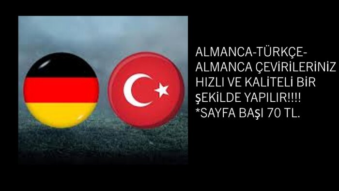 Almanca-Türkçe-Almanca çevirilerinizi yapabilirim