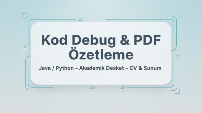 Java/Python hatalarını çözüp PDF özetleri hazırlıyorum