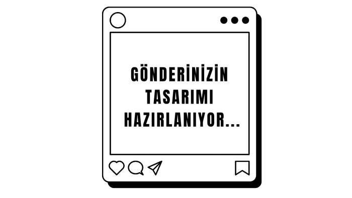 sosyal medya hesaplarınıza gönderi tasarlayabilirim