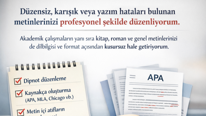 karışık, düzensiz hazırlanmış metinlerinizi düzenlerim