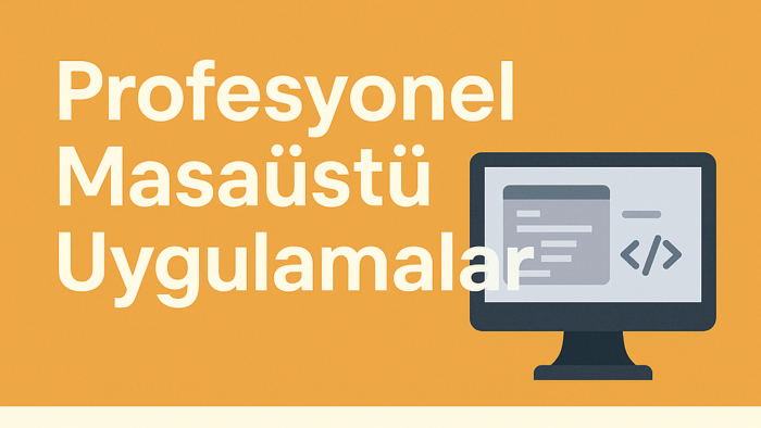 size özel profesyonel masaüstü uygulamalar geliştirebilirim