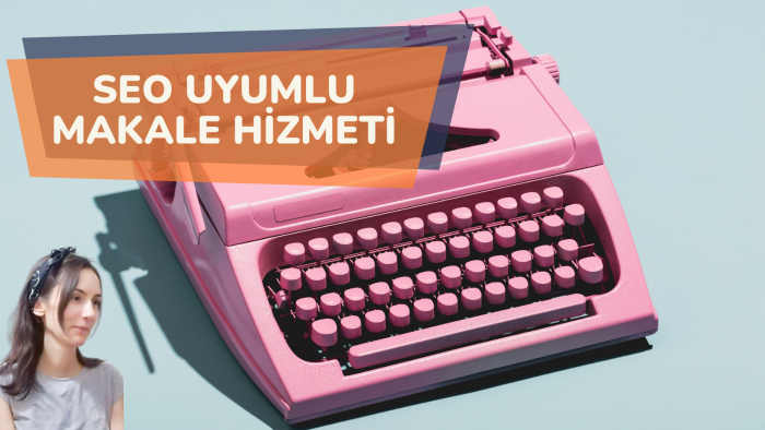 SEO uyumlu makale yazarım