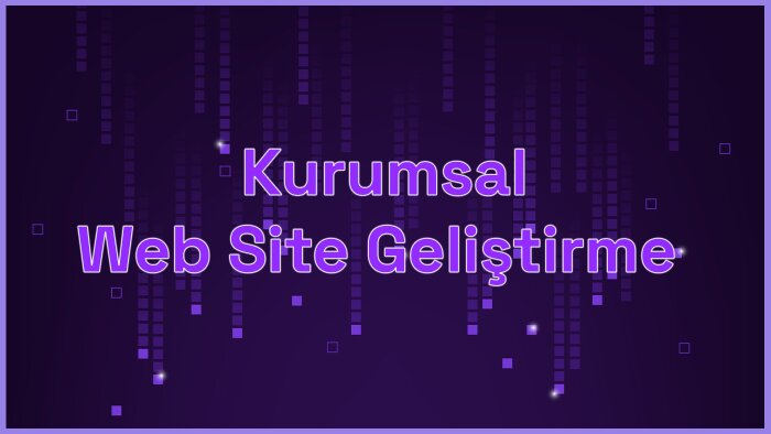 kurumsal web siteleri geliştiririm