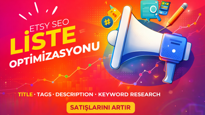 Etsy (SEO) listing optimizasyonu yaparım