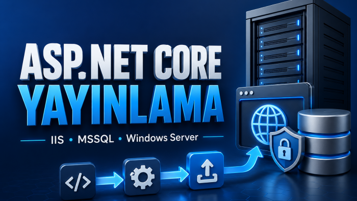 ASP.NET Core projenizi IIS üzerinde yayına alırım