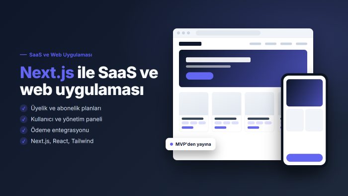 Next.js ve React ile SaaS ve web uygulaması geliştiririm