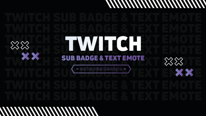Twitch kanalınız için sub badge ve text emote yapabilirim