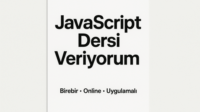 JavaScript’i sıfırdan ileri seviyeye birebir öğretiyorum