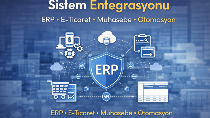 ERP, e-ticaret ve muhasebe sistemlerini entegre ederim