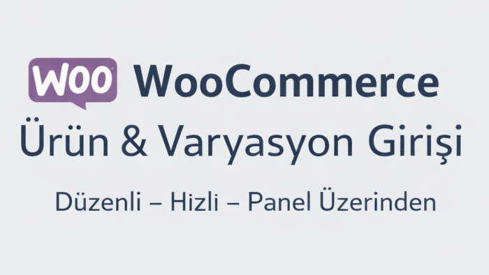  woocommerce ürün ve varyasyon girişi yaparım