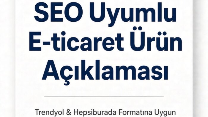 e-ticaret ürünleri için AI destekli SEO açıklama yazarım
