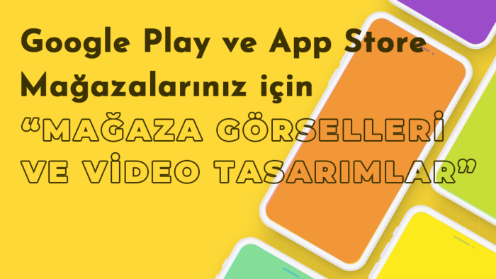 app store ve google play mağazanız için görseller hazırlarım