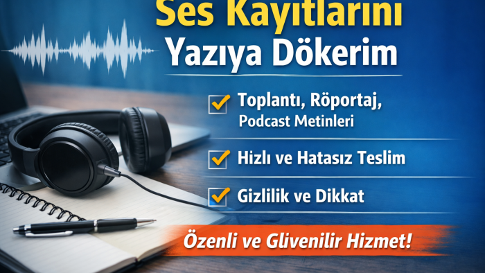 ses kayıtlarını çözümlerim, yazılı metinleri temize çekerim