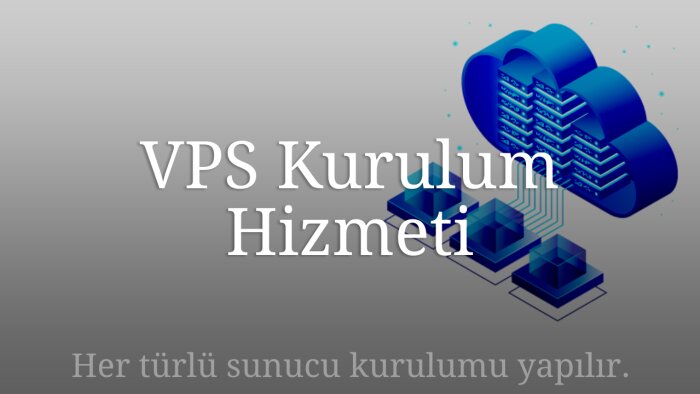 VPS yapılandırması yaparım