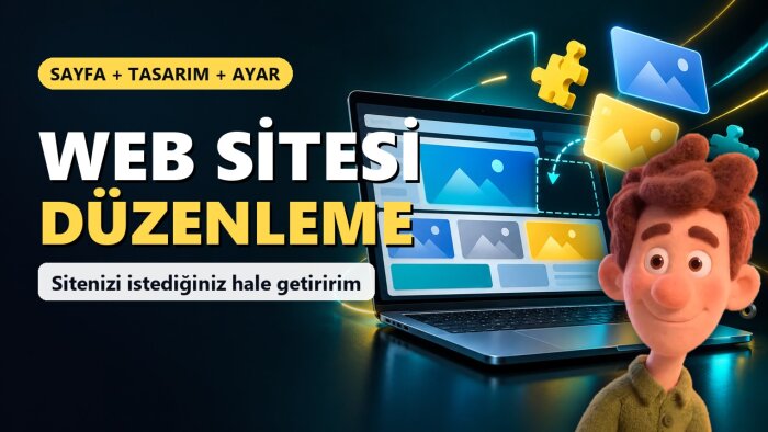 web sitenizi düzenler, yeni sayfa ve bölümler eklerim