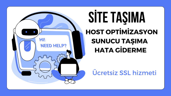 site sunucu taşıma ve hosting optimizasyon yapabilirim