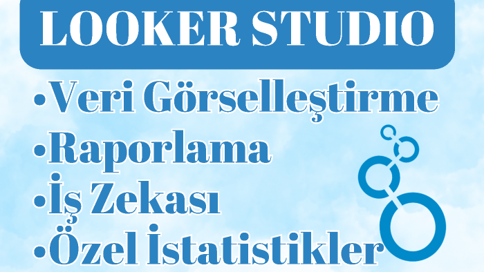 Looker Studio ile verinizi görselleştiririm