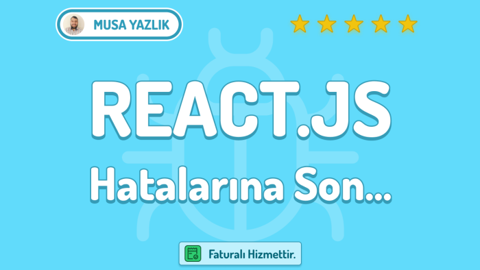 React Js projelerinizdeki hataları (bugları) düzeltebilirim