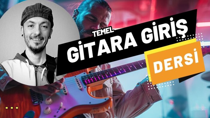 gitara giriş eğitimi veriyorum