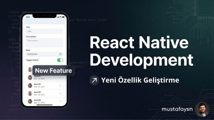 React Native uygulamanıza yeni özellikler eklerim