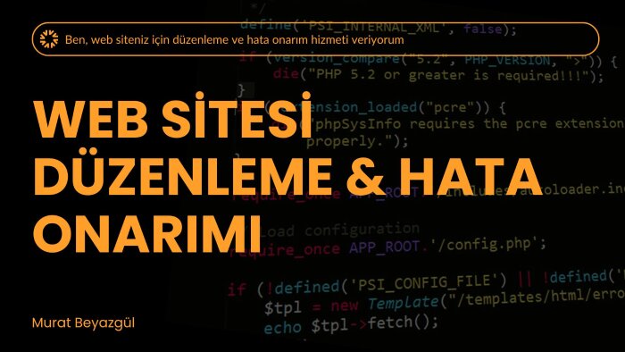 web siteniz için düzenleme ve hata onarım hizmeti veririm
