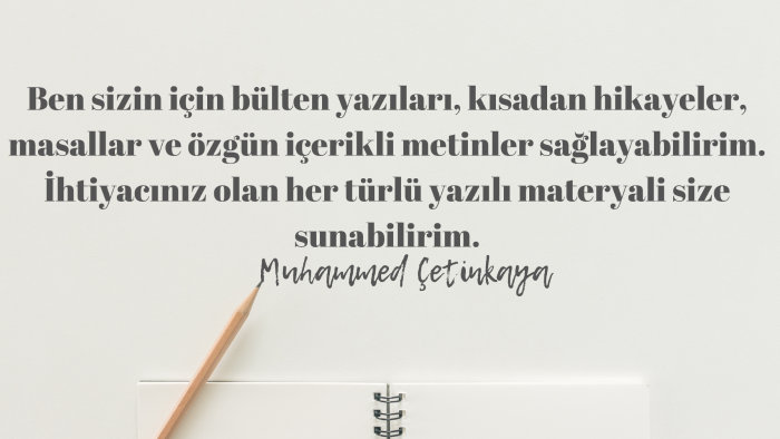 sizin için özgün metin içerikleri üretirim, yazarım