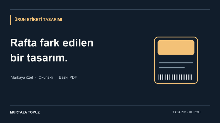 ürününüz için baskıya uygun etiket tasarlarım