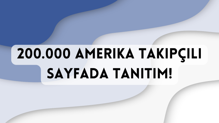 200.000 Amerika takipçili sayfamda markanızı tanıtırım