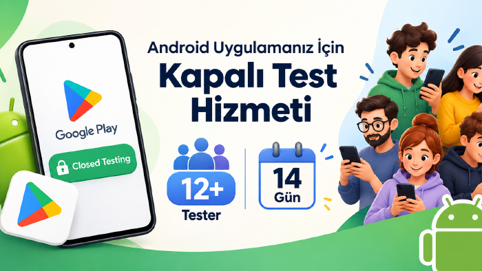 14 günlük Play Store kapalı test süreci için tester sağlarım