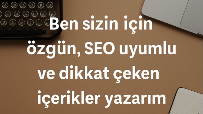 markanıza özel içerik yazarım