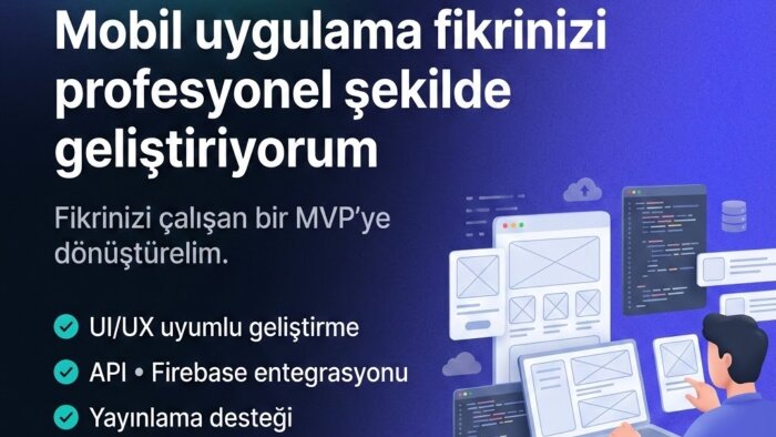 mobil uygulama fikrinizi profesyonelce yaparım