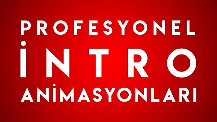 markanız için profesyonel introlar hazırlarım