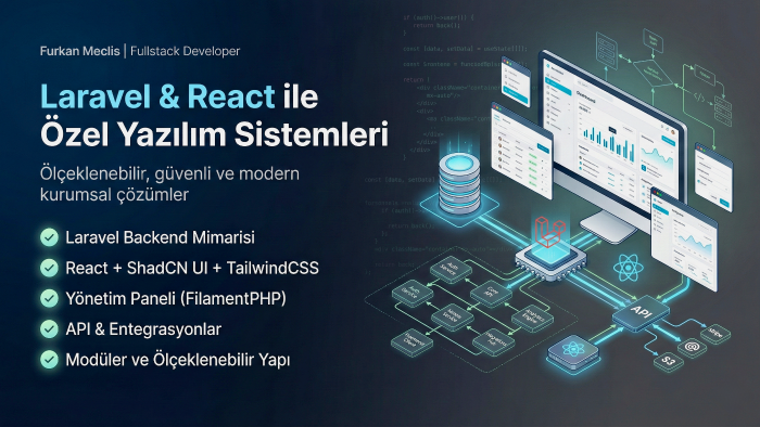 Laravel & React ile özel yazılım sistemleri geliştiririm