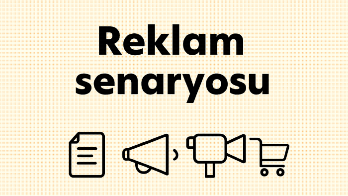 reklam videolarınız için reklam senaryosu yazabilirim